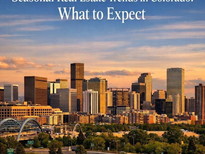 Seasonal Real Estate Trends in Colorado: What to&nbsp;Expect