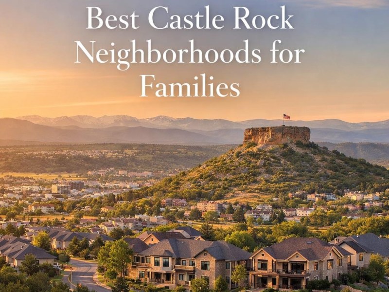 Best Castle Rock Neighborhoods for&nbsp;Families