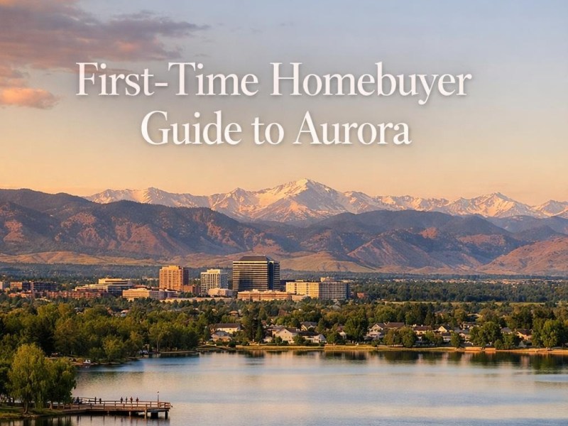 First-Time Homebuyer Guide to&nbsp;Aurora
