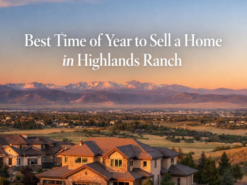 Best Time of Year to Sell a Home in Highlands&nbsp;Ranch