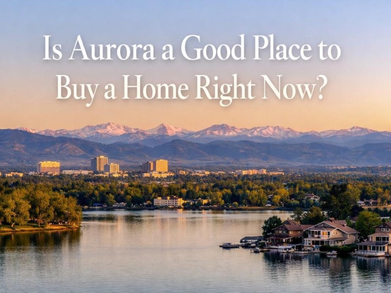 Is Aurora a Good Place to Buy a Home Right&nbsp;Now?