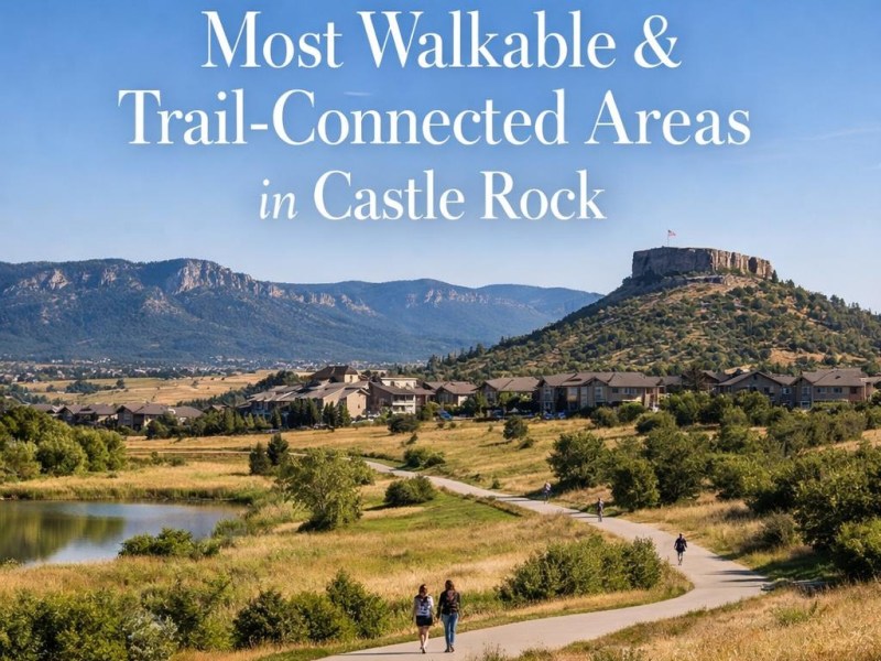 Most Walkable & Trail-Connected Areas in Castle&nbsp;Rock